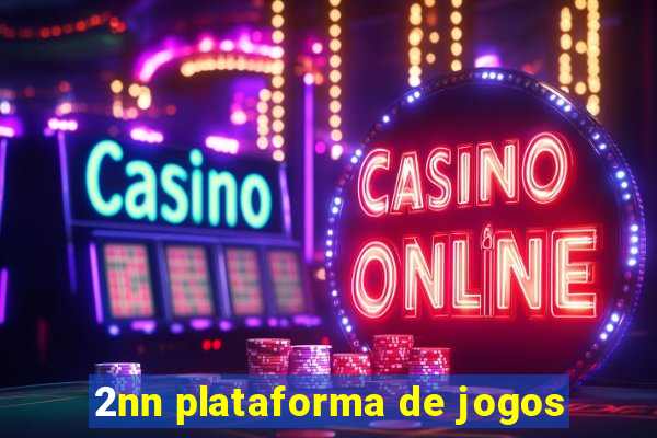 2nn plataforma de jogos